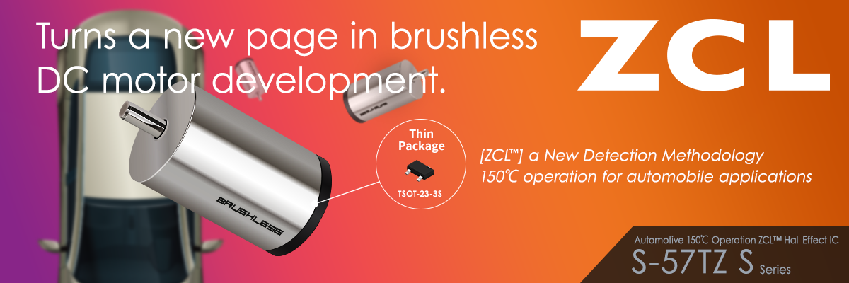 A world first detection method. Automotive, 150°C, high-withstand voltage, high-speed, ZCL Hall effect IC - S-57TZ S 
