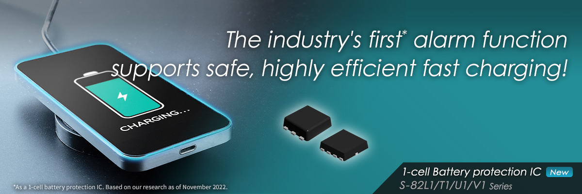 1-cell battery protection IC with the industry's first* alarm function - S-82L1/T1/U1/V1 