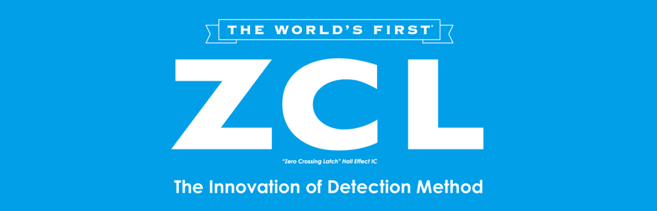 What the ZCL® Hall Effect IC Accomplishes - ZCL Hall effect IC